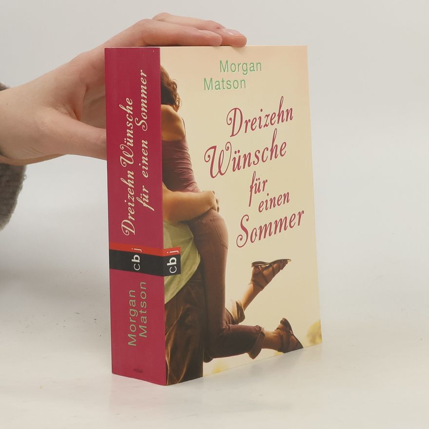 Morgan Matson Dreizehn Wünsche für einen Sommer