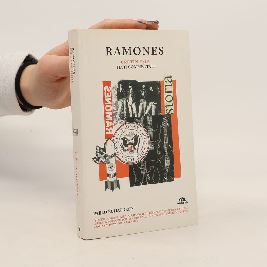 Pablo Echaurren Ramones. Cretin hop. Testi commentati