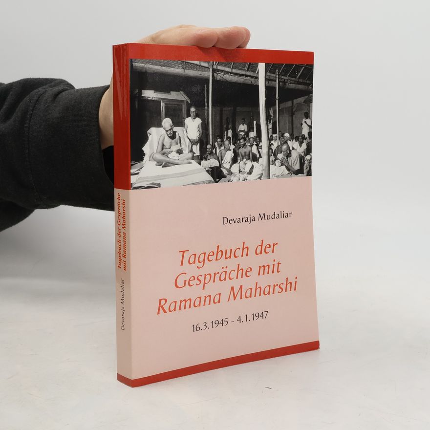 A. Devaraja Mudaliar Tagebuch der Gespräche mit Ramana Maharshi