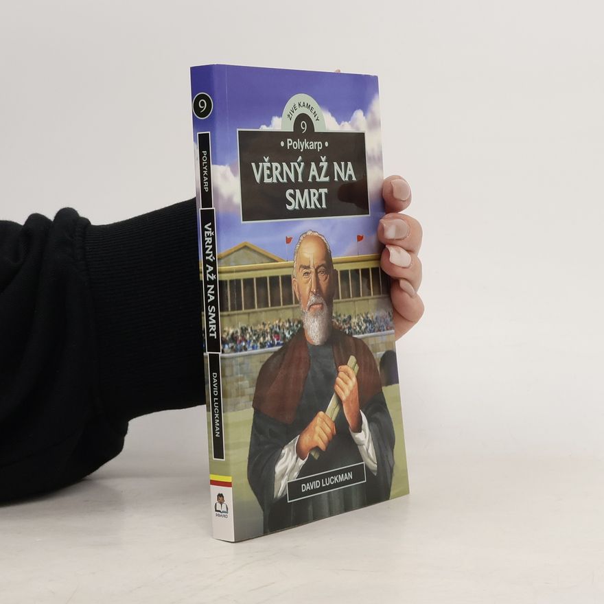 David Luckman Polykarp: Věrný až na smrt