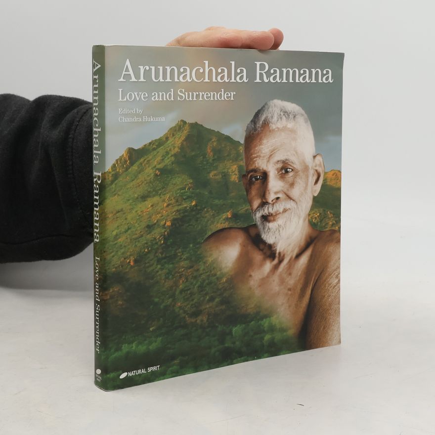 Chandra Hukuma Arunachala Ramana - Love and Surrender