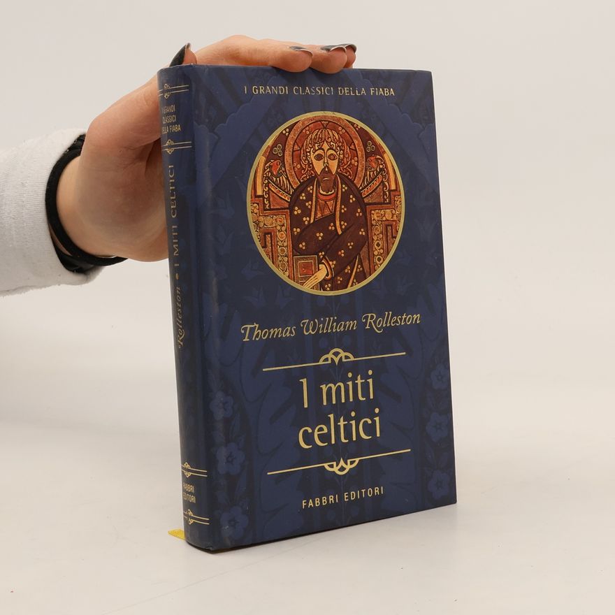T. W. Thomas William Rolleston I miti celtici