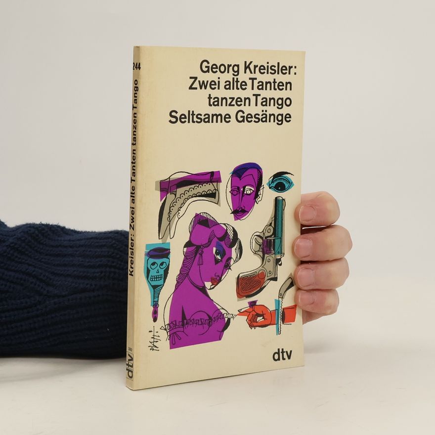 Georg Kreisler Zwei alte Tanten tanzen Tango. Seltsame Gesänge