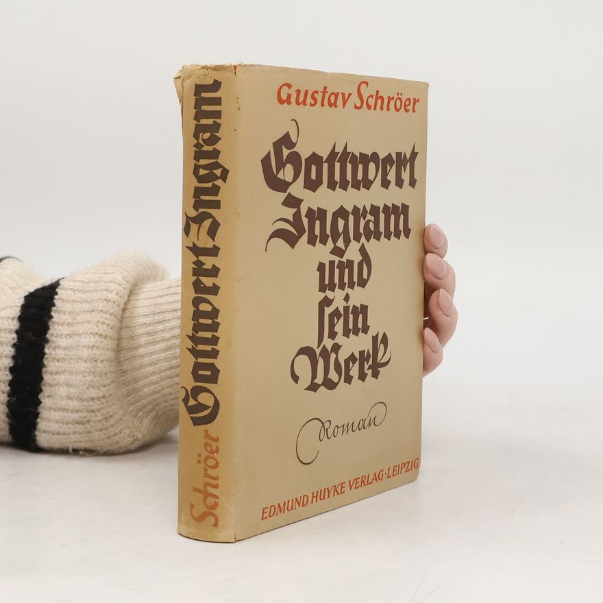 Gustav Schröer Gottwert Ingram und sein Werk