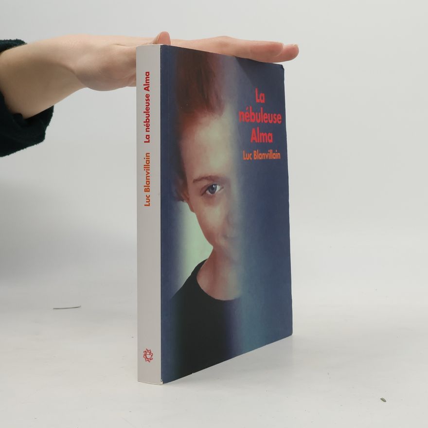 Luc Blanvillain La nébuleuse Alma
