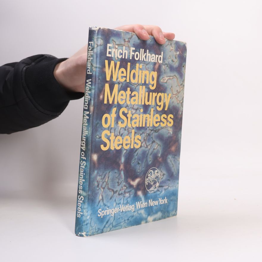 Erich Folkhard Welding Metallurgy of Stainless Steels