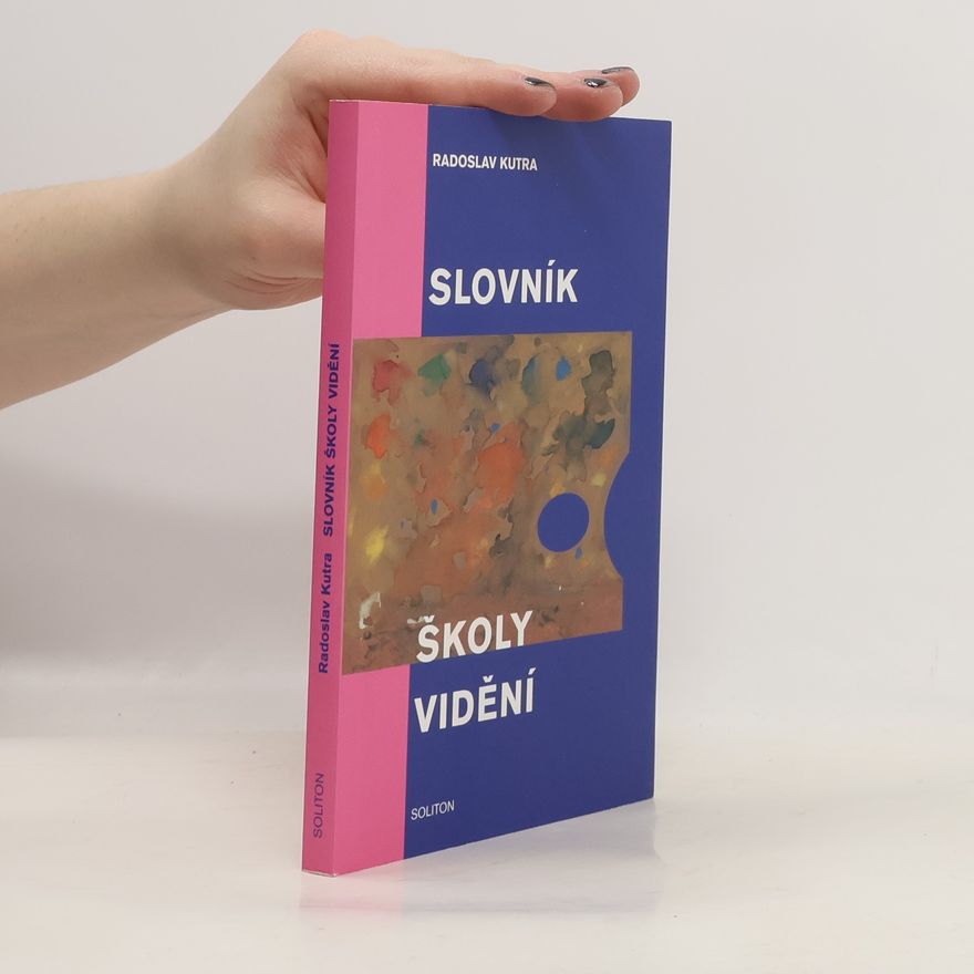 Radoslav Kutra Slovník školy vidění