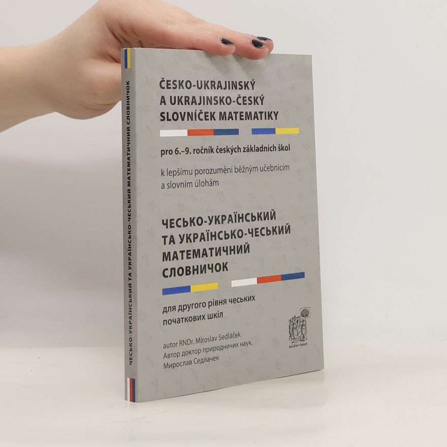 Miroslav Sedláček Česko-ukrajinský a ukrajinsko-český slovníček matematiky