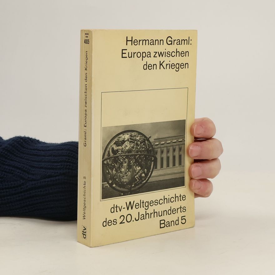 Hermann Graml Europa zwischen den Kriegen. Band 5
