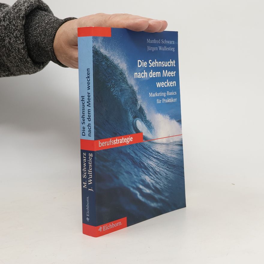 Manfred Schwarz Die Sehnsucht nach dem Meer wecken