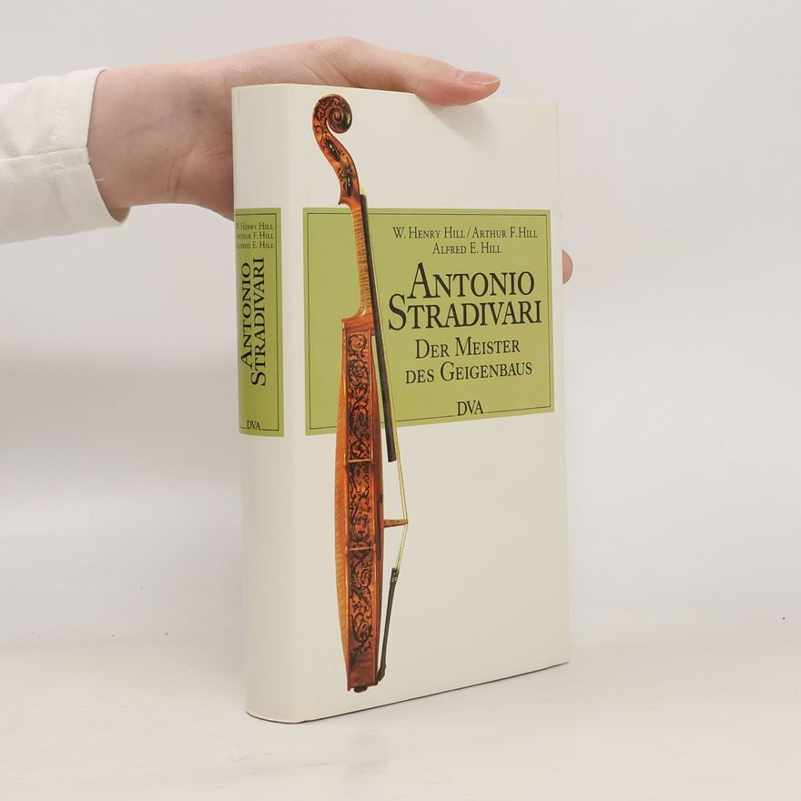 Arthur F. Hill Antonio Stradivari