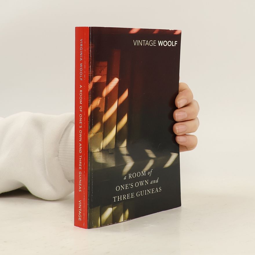 Virginia Woolf A Room of One's Own and Three Guineas