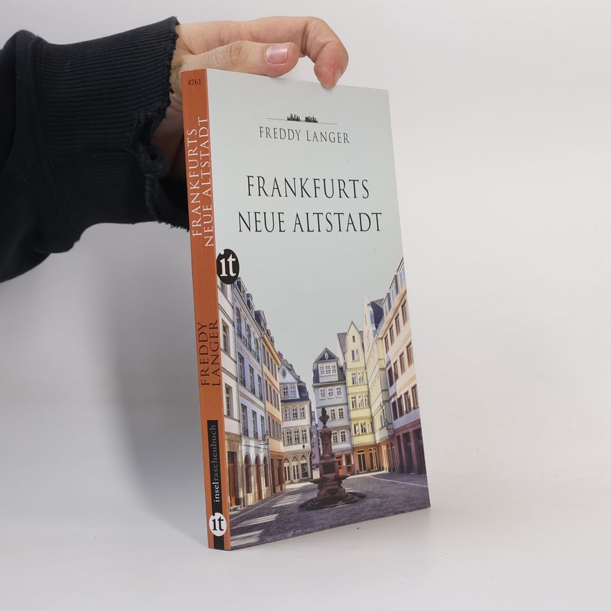 Freddy Langer Inseltaschenbuch: Frankfurts Neue Altstadt