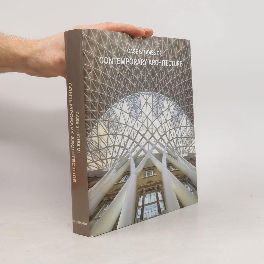 Autorenkollektiv Case Studies of Contemporary Architecture