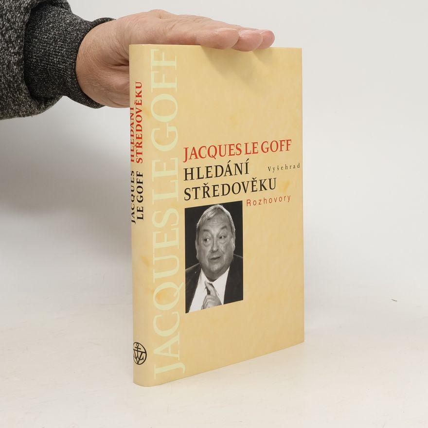 Jacques Le Goff Hledání středověku