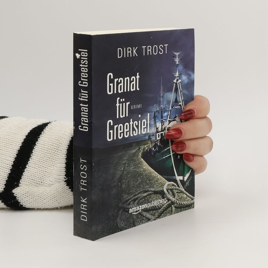Dirk Trost Granat für Greetsiel. Ostfriesland-Krimi