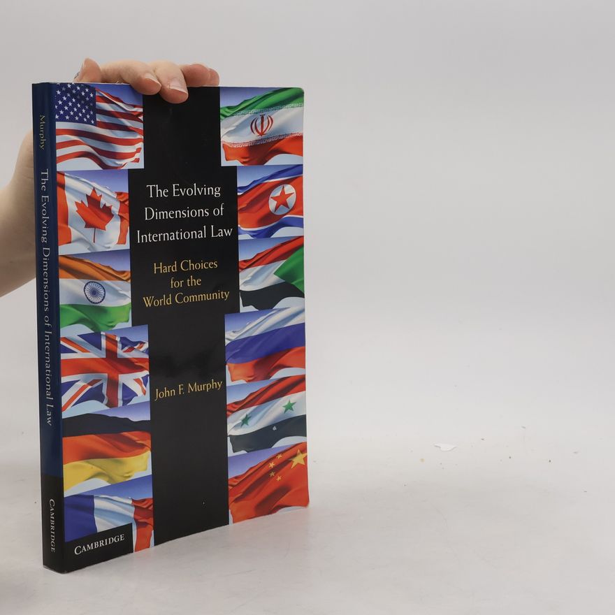 John Francis Murphy The Evolving Dimensions of International Law