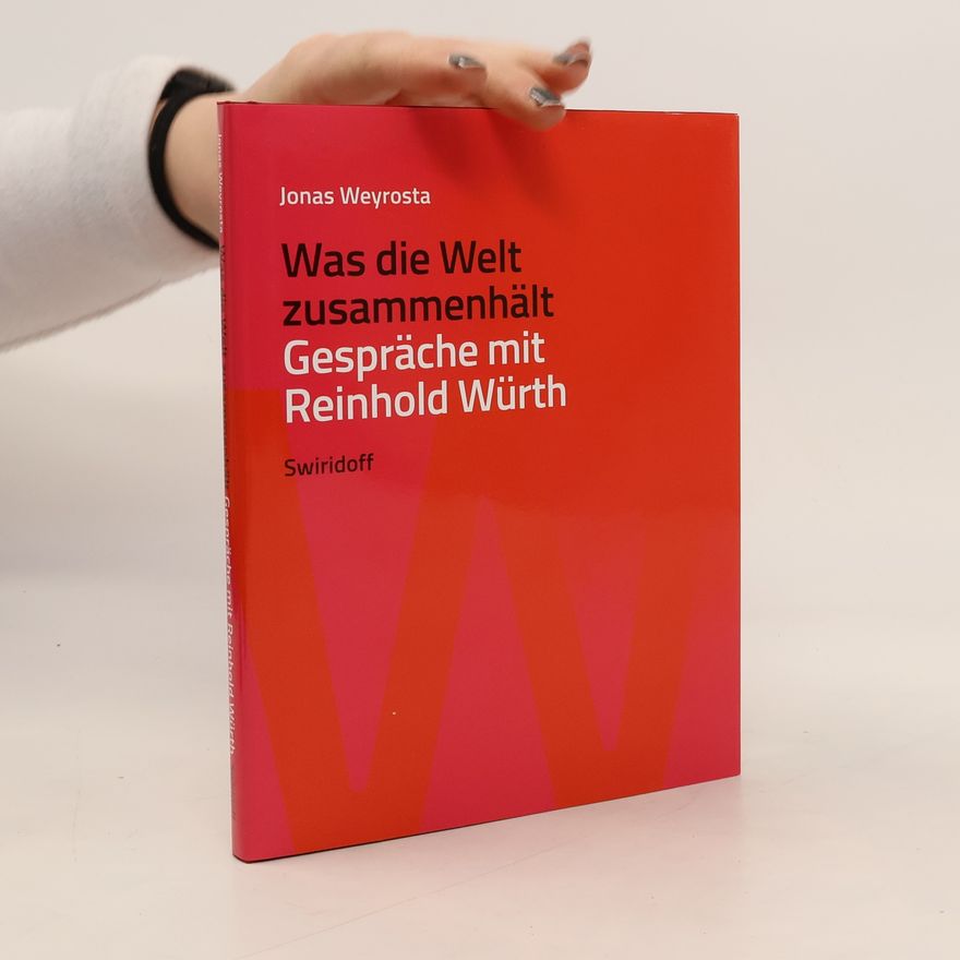 Jonas Weyrosta Was die Welt zusammenhält