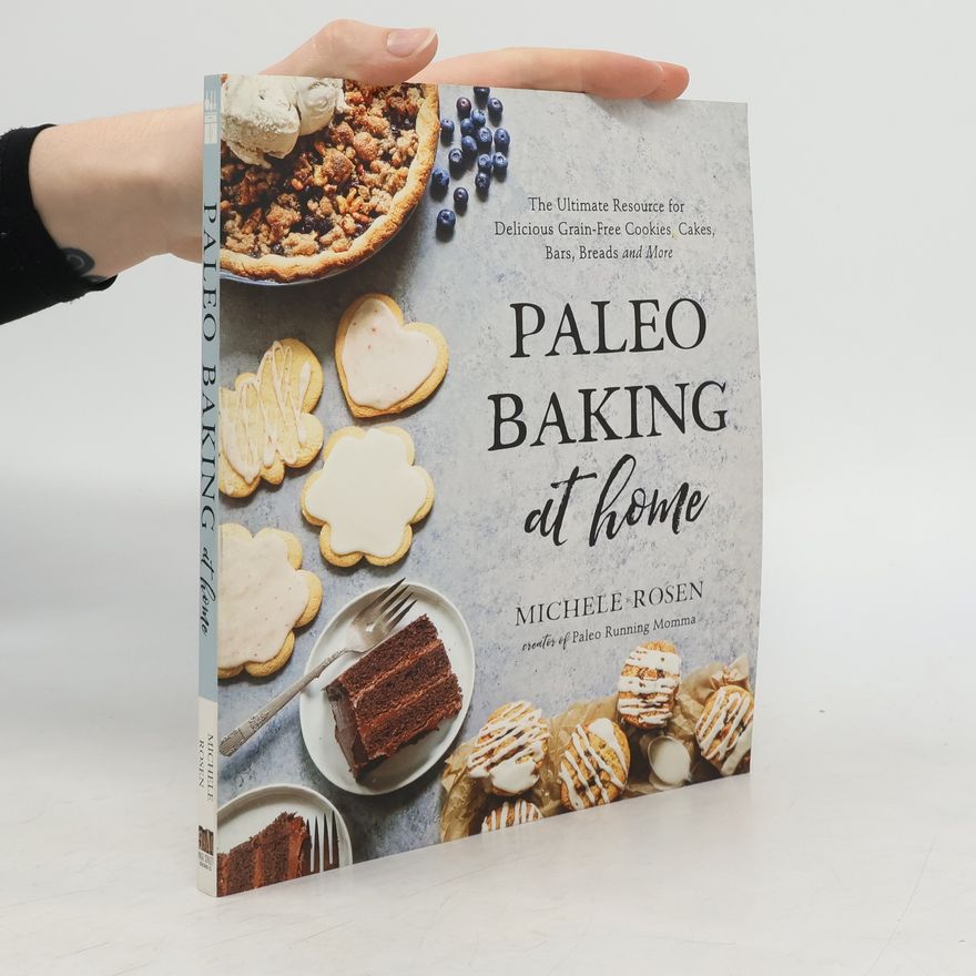 Michele Rosenthal Paleo Baking at Home