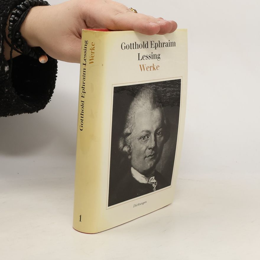 Gotthold Ephraim Lessing Werke I.