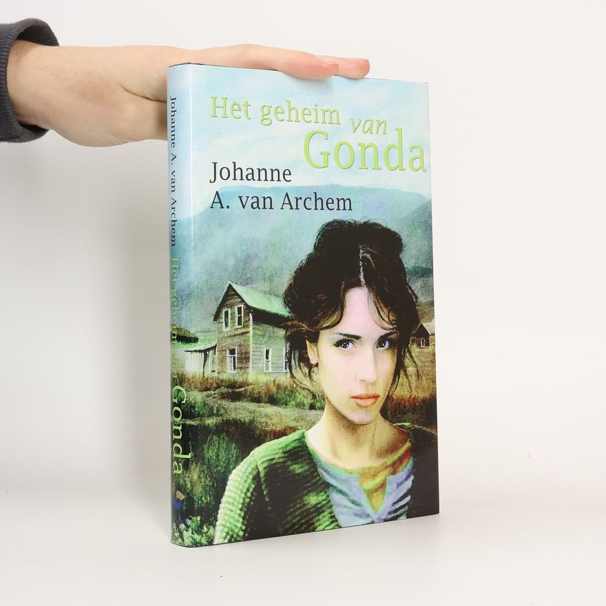 Johanne A. Van Archem Pionierstrilogie - 3: Het geheim van Gonda