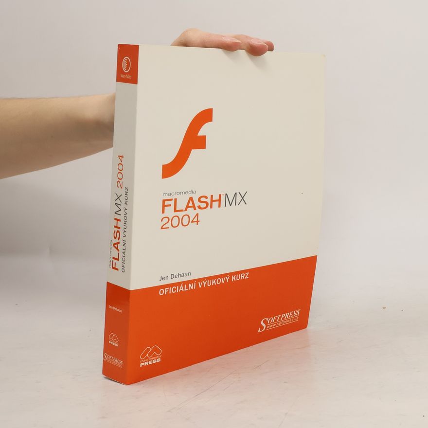 Jen DeHaan Macromedia Flash MX 2004 – oficiální výukový kurz