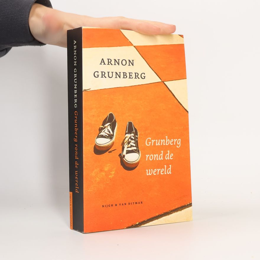 Arnon Grunberg Grunberg rond de wereld