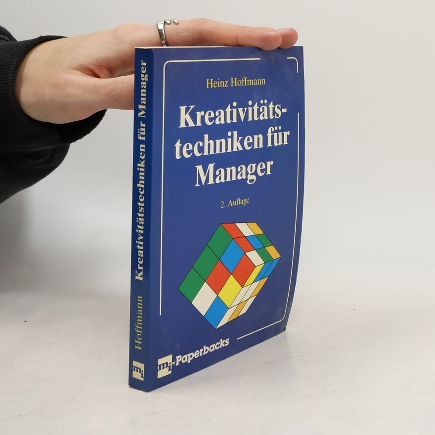 Heinz Hoffmann Kreativitätstechniken für Manager