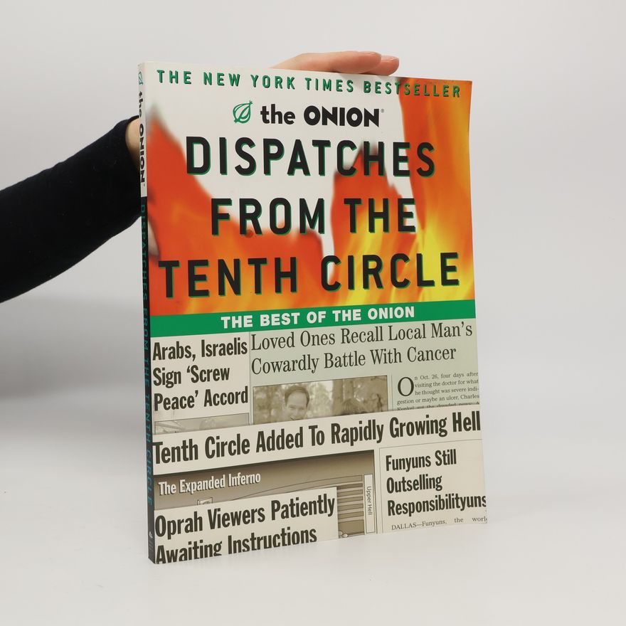 Robert D. Siegel The Onion: Dispatches from the Tenth Circle