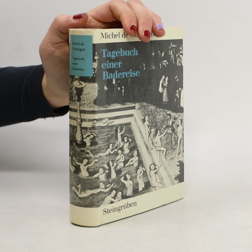 Michel de Montaigne Tagebuch einer Badereise