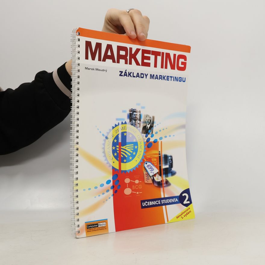 Marek Moudrý Marketing : základy marketingu. Díl 2.