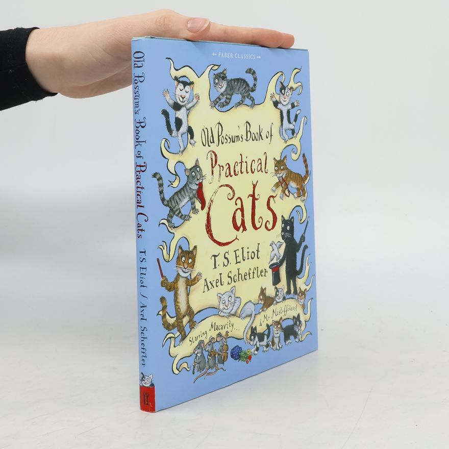 T. S. Eliot Old Possum's Book of Practical Cats