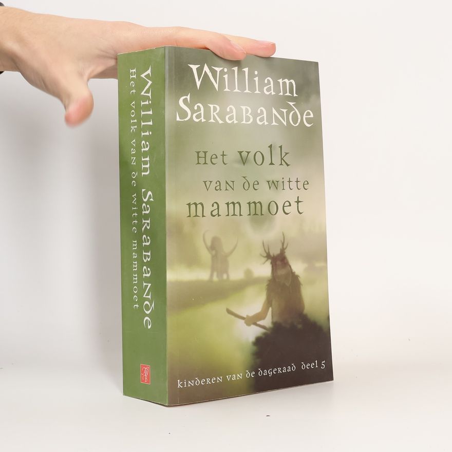 William Sarabande Kinderen van de dageraad - 5: Het volk van de witte mammoet