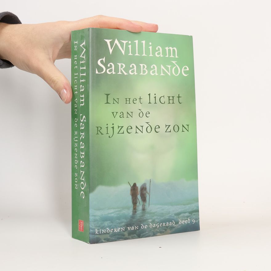 William Sarabande Kinderen van de dageraad - 9: In het licht van de rijzende zon