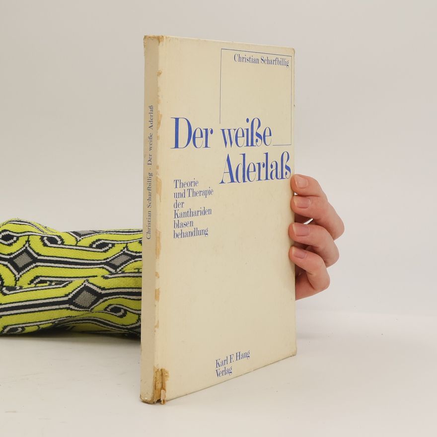 Christian Scharfbillig Der Weisse Aderlass