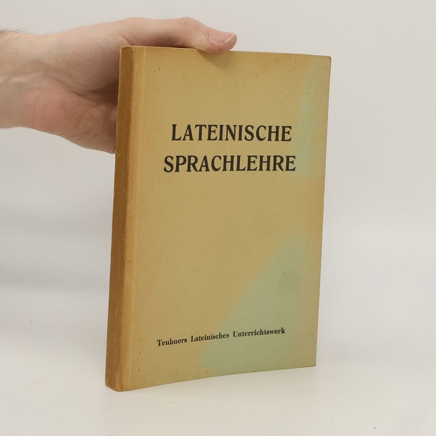 Kolektív autorov Teubners Lateinisches Unterrichtswerk. Lateinische Sprachlehre