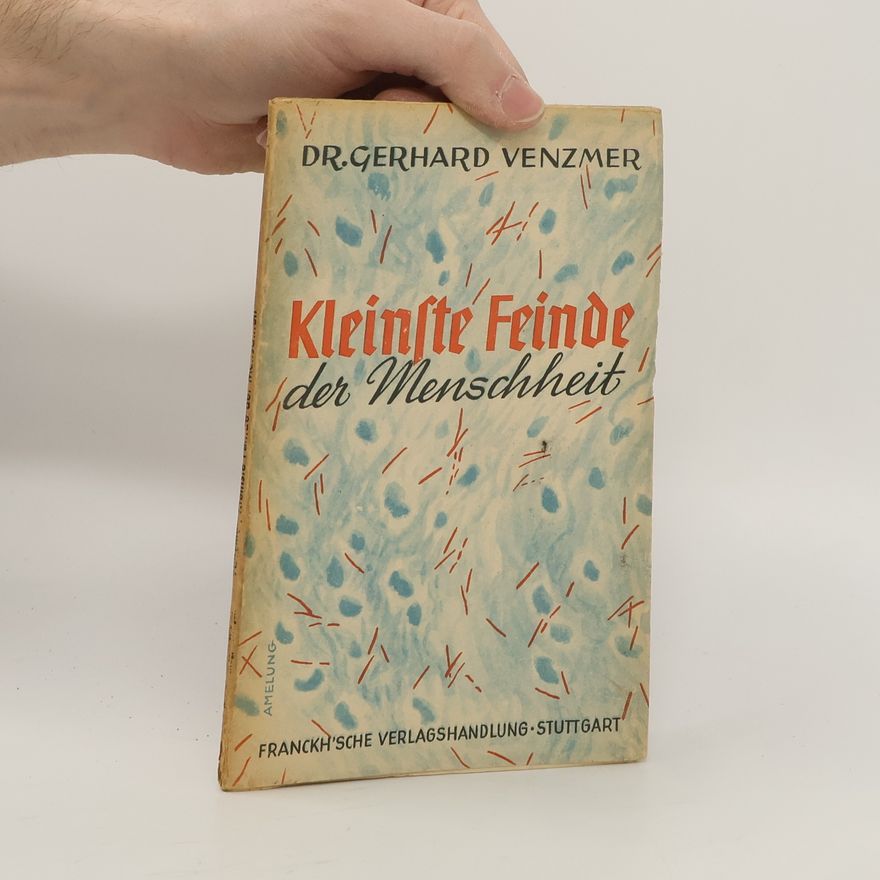 Gerhard Venzmer Kleinste Feinde der Menschheit