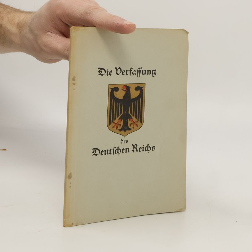 Various authors Die Verfassung des Deutschen Reichs Vom 11. August 1919