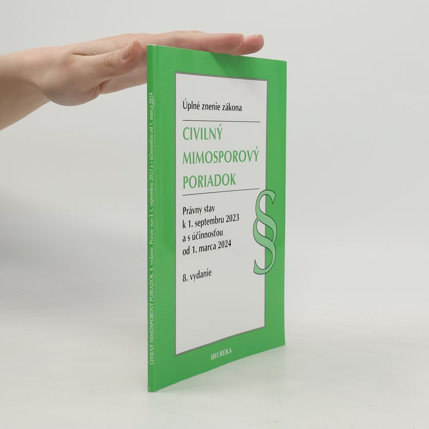 Various authors Civilný mimosporový poriadok. Právny stav k 1. septembru 2023 a s účinnosťou od 1. marca 2024