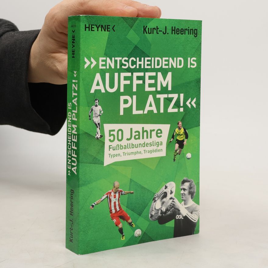 Kurt-Jürgen Heering Entscheidend is auffem Platz!