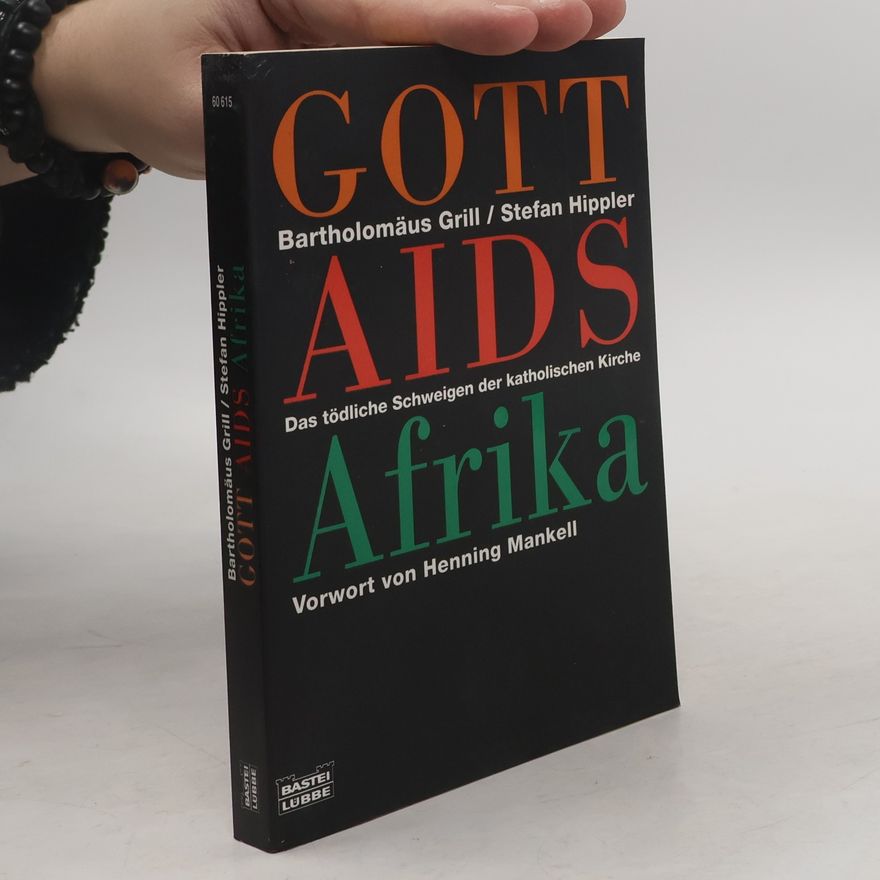 Bartholomäus Grill Gott, AIDS, Afrika