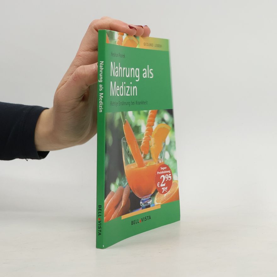 Heidrun Fronek Nahrung als Medizin