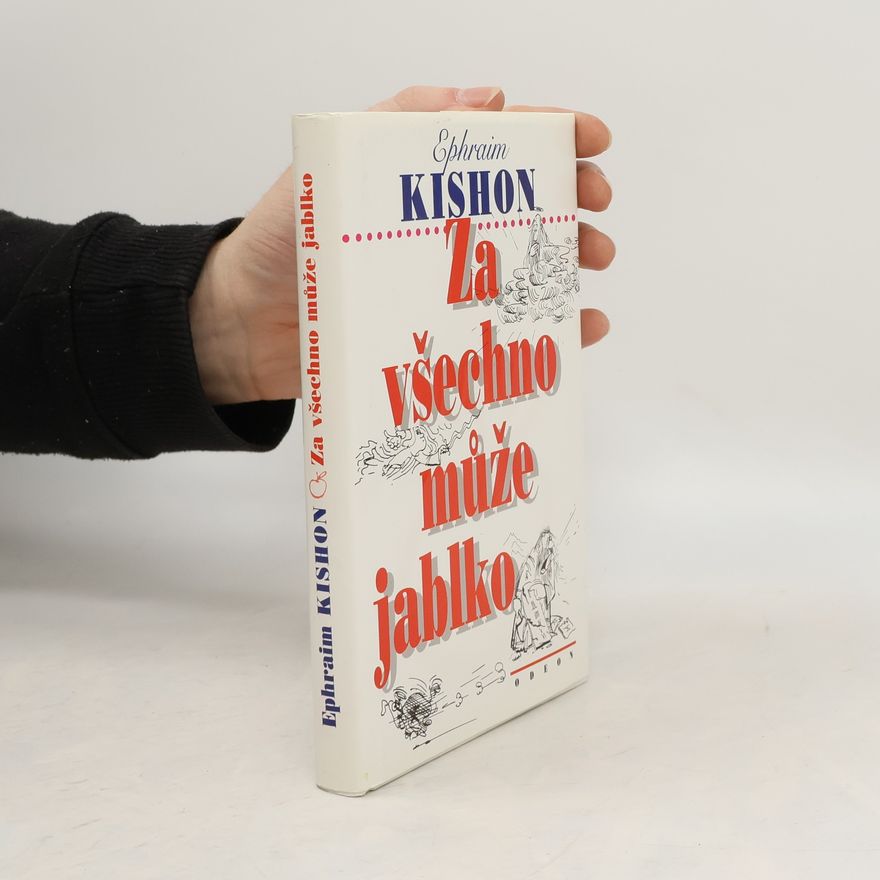 Efrajim Kišon Za všechno může jablko: Návod k upotřebení Desatera
