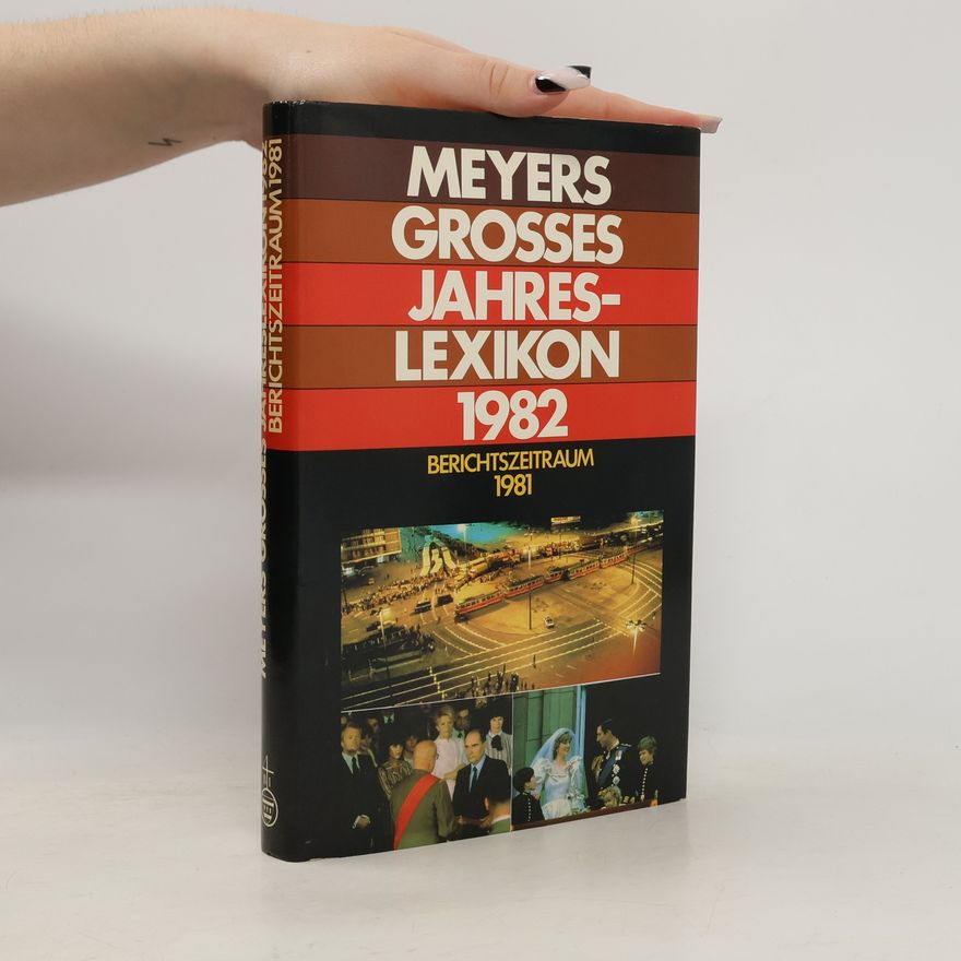 Bibliogr. Insti Fachredaktion (Hrsg.) Meyers Großes Jahreslexikon 1982