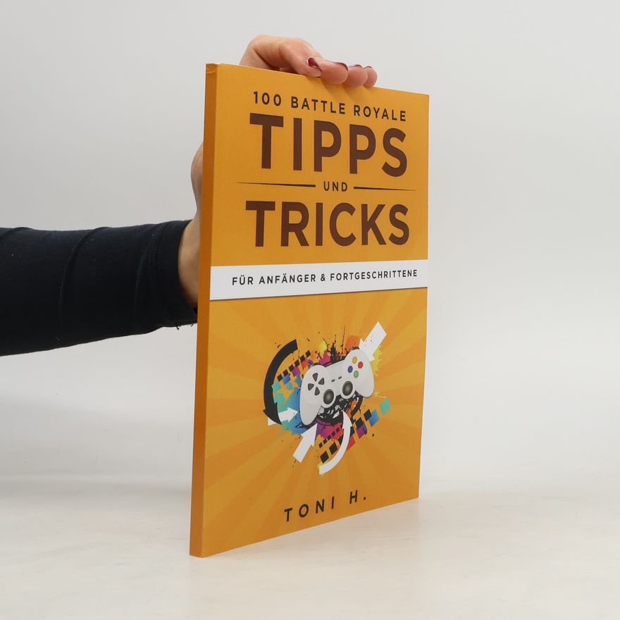 H. Tönies 100 Battle Royale Tipps und Tricks