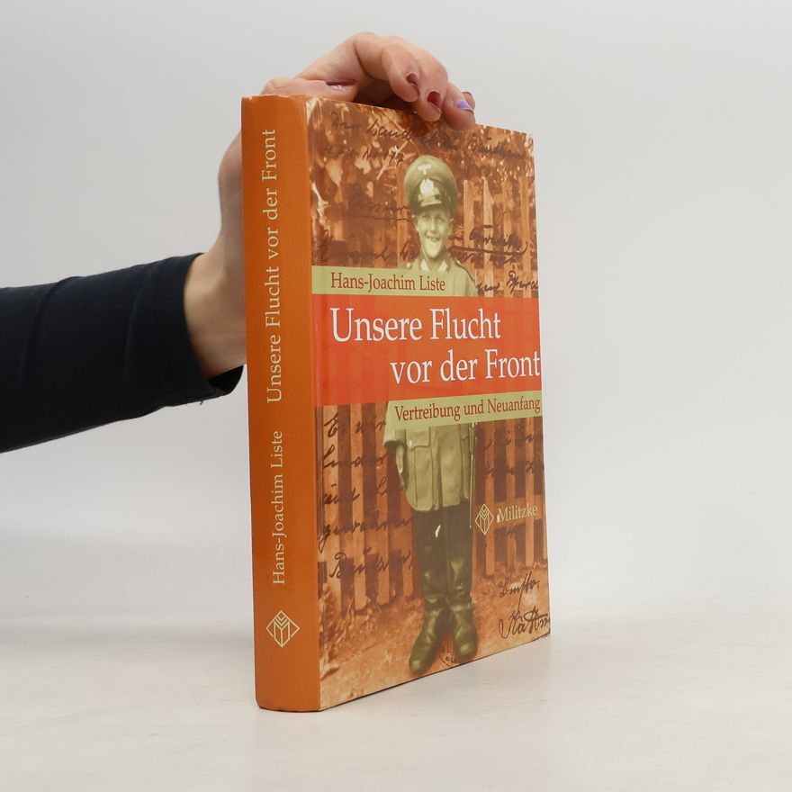 Hans Joachim Liste Unsere Flucht vor der Front