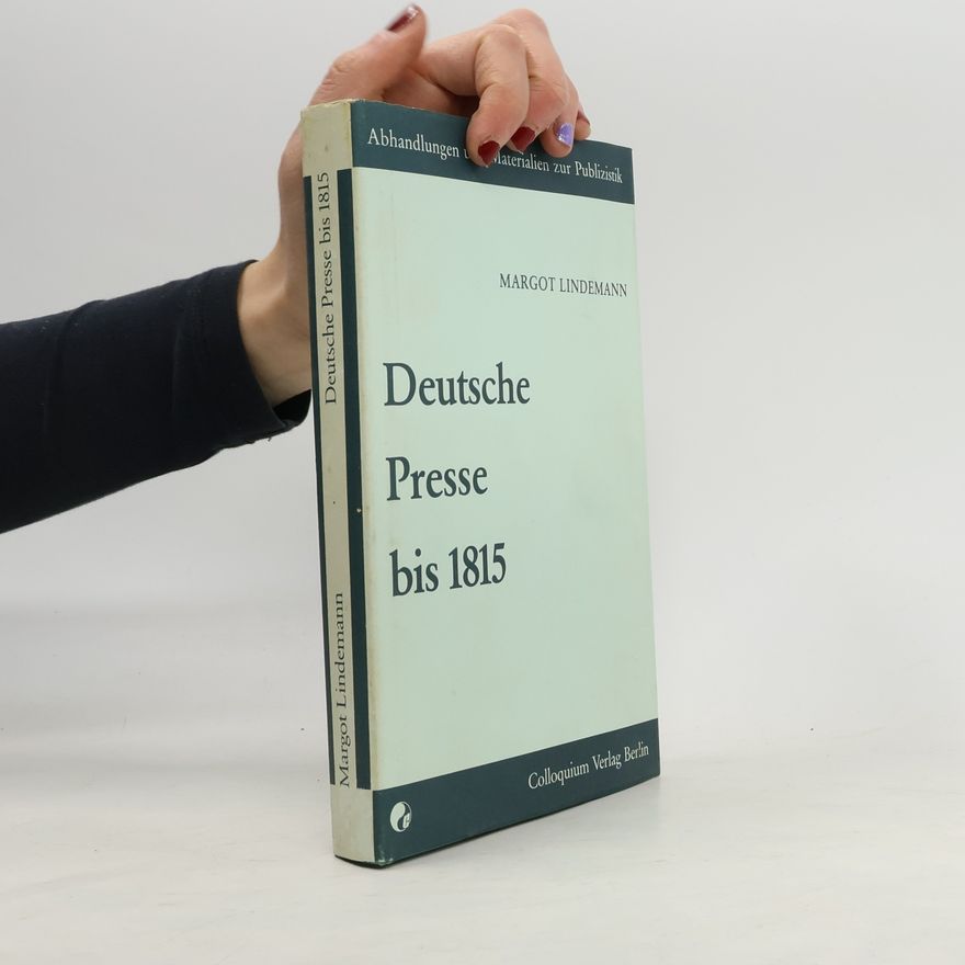 Margot Lindemann Deutsche Presse bis 1815