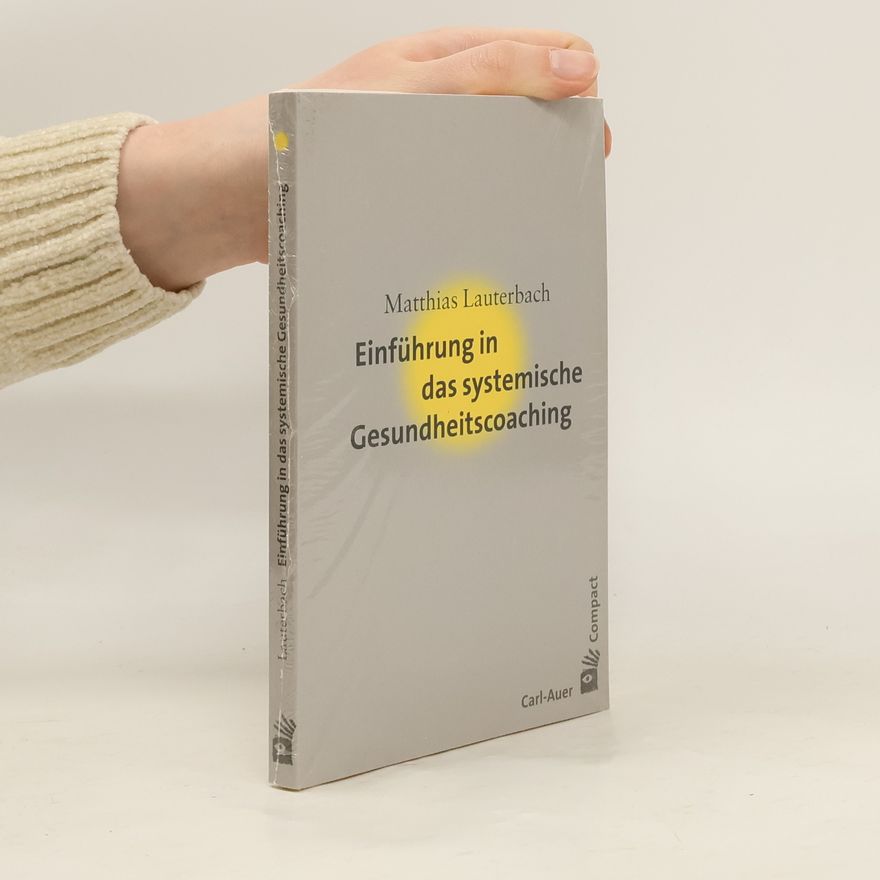 Matthias Lauterbach Einführung in das systemische Gesundheitscoaching