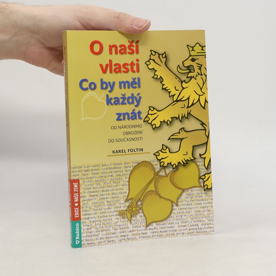 Karel Foltin O naší vlasti - co by měl každý znát – od národního obrození do současnosti