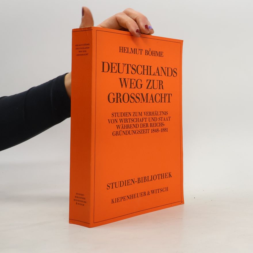 Helmut Böhme Deutschlands weg zur Grossmacht